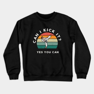 Can I Kick it? Retro Text Crewneck Sweatshirt